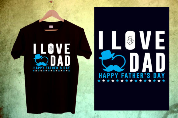 Dad T Shirt: I Love Dad Vector Graphic for Every Creator