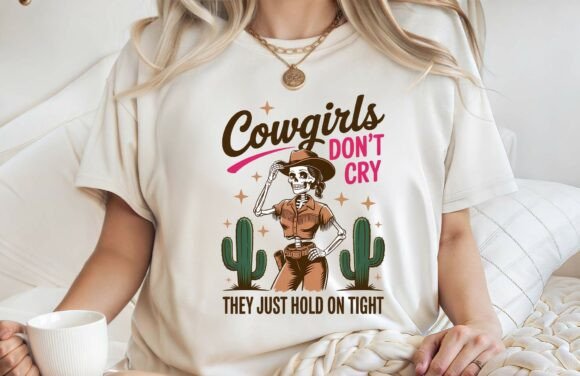 Embrace the Wild West Spirit with Funny Cowgirls Don't Cry
