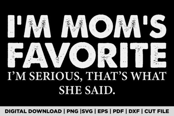 I'm Mom's Favorite: A Font That Gets the Joke